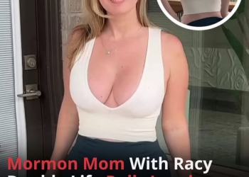 Mormon Mom With a Secret Double Life Drops Leggings and Says, ‘Enjoy the View’